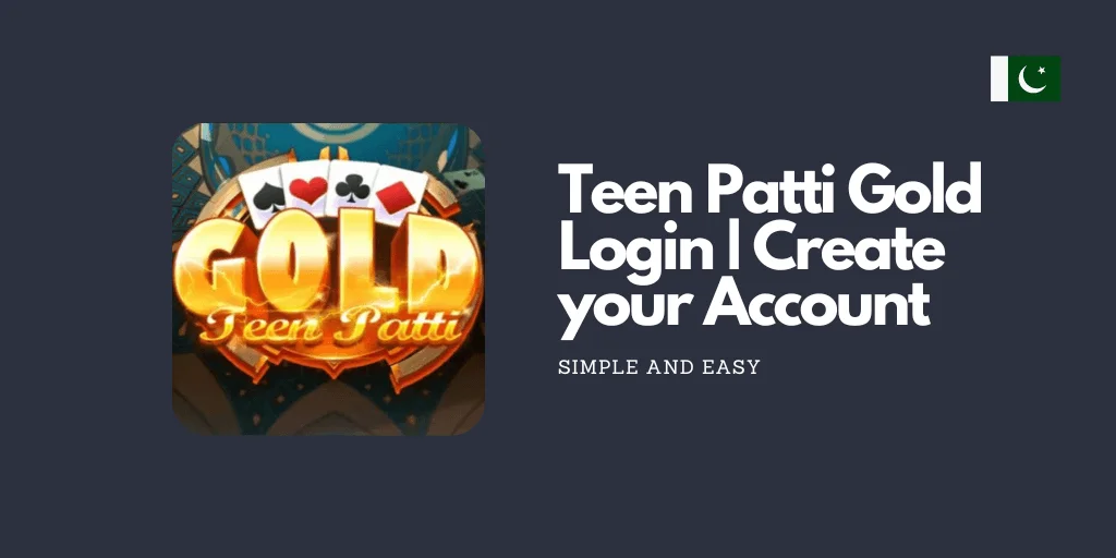 Teen patti gold login in Pakistan Create your Account